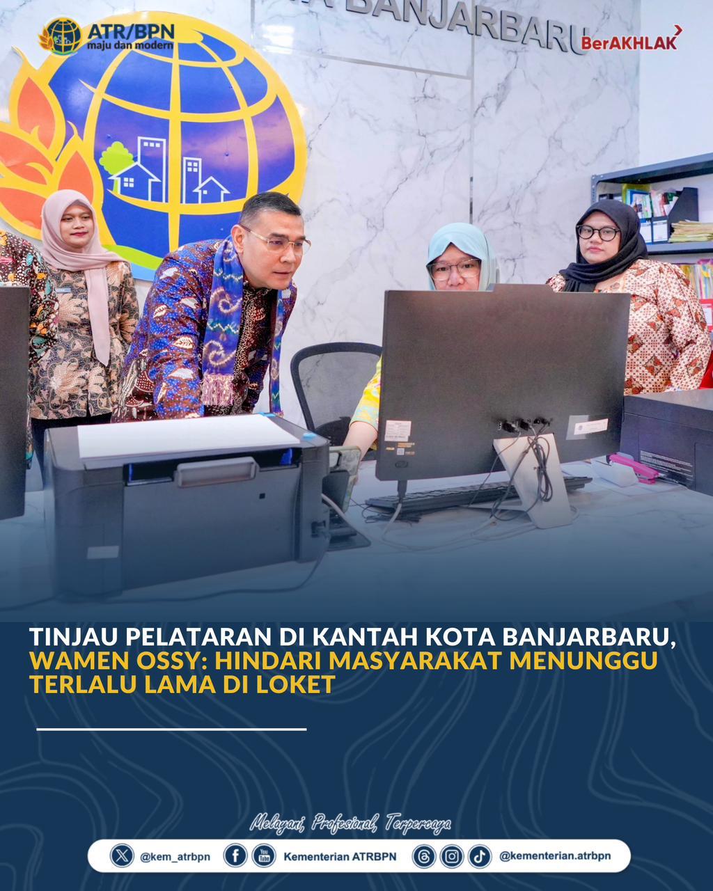 Tinjau PELATARAN di Kantah Kota Banjarbaru, Wamen Ossy: Hindari Masyarakat Menunggu Terlalu Lama di Loket
