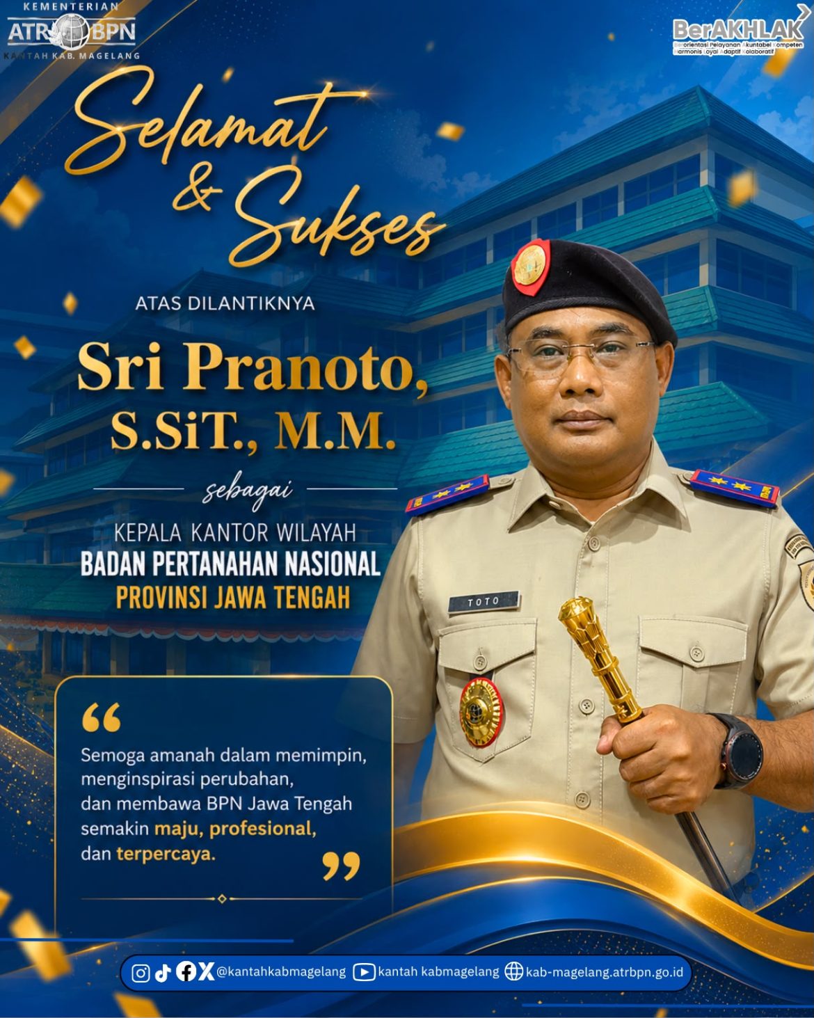 Kantor Pertanahan Kabupaten Magelang Mengucapkan Selamat Atas Dilantiknya Bapak Sri Pranoto Sebagai Kepala Badan Pertanahan Nasional Provinsi Jawa Tengah