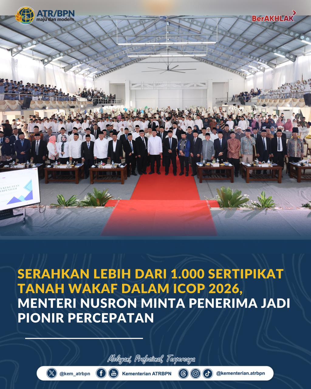Serahkan Lebih dari 1.000 Sertipikat Tanah Wakaf dalam ICOP 2026, Menteri Nusron Minta Penerima Jadi Pionir Percepatan