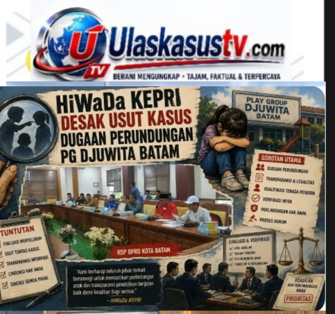 Kasus Dugaan Perundungan Anak PAUD Jadi Sorotan, HiWaDa Kepri Minta Semua Pihak Bertindak Transparan