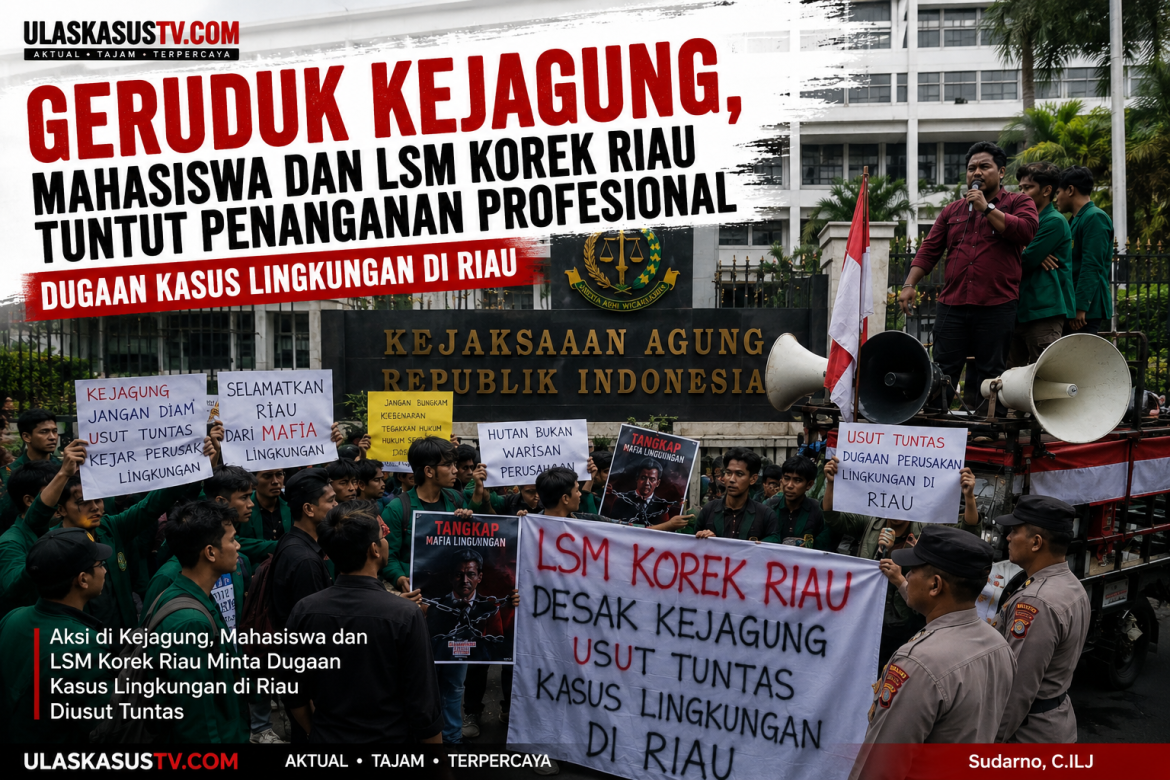 Geruduk Kejagung, Mahasiswa dan LSM Korek Riau Tuntut Penanganan Profesional Dugaan Kasus Lingkungan di Riau