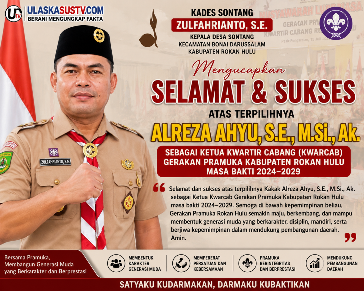 Zulfahrianto, S.E. Kepala Desa Sontang Ucapkan Selamat atas Terpilihnya Alreza Ahyu sebagai Ketua Kwarcab Gerakan Pramuka Rokan Hulu Masa Bakti 2024–2029