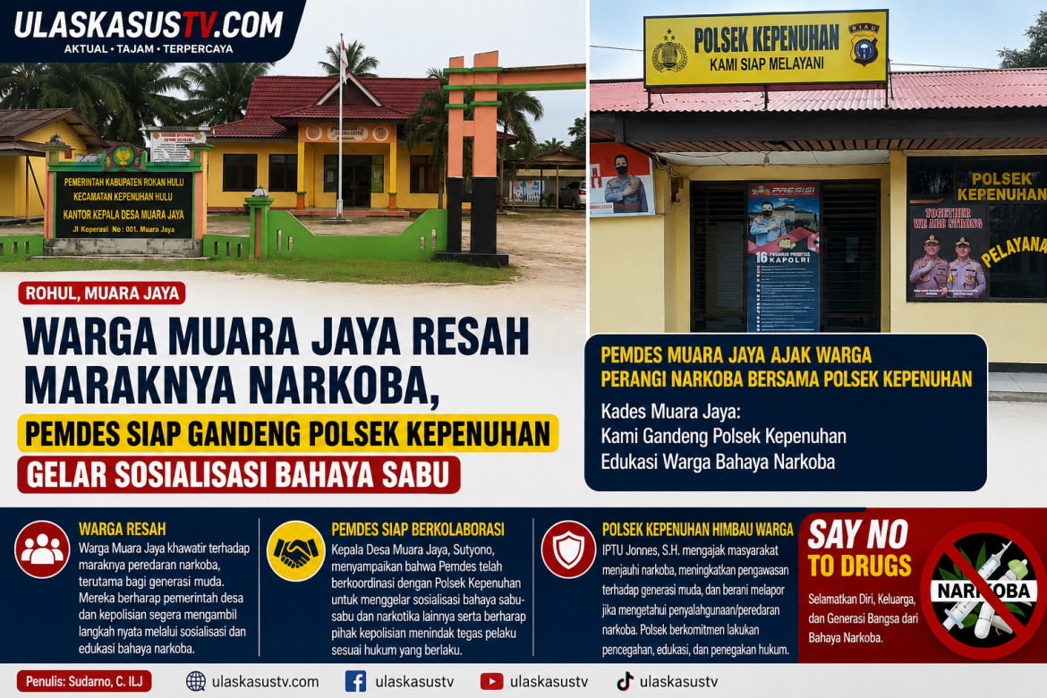 Warga Muara Jaya Resah Maraknya Narkoba, Pemdes Siap Gandeng Polsek Kepenuhan Gelar Sosialisasi Bahaya Sabu