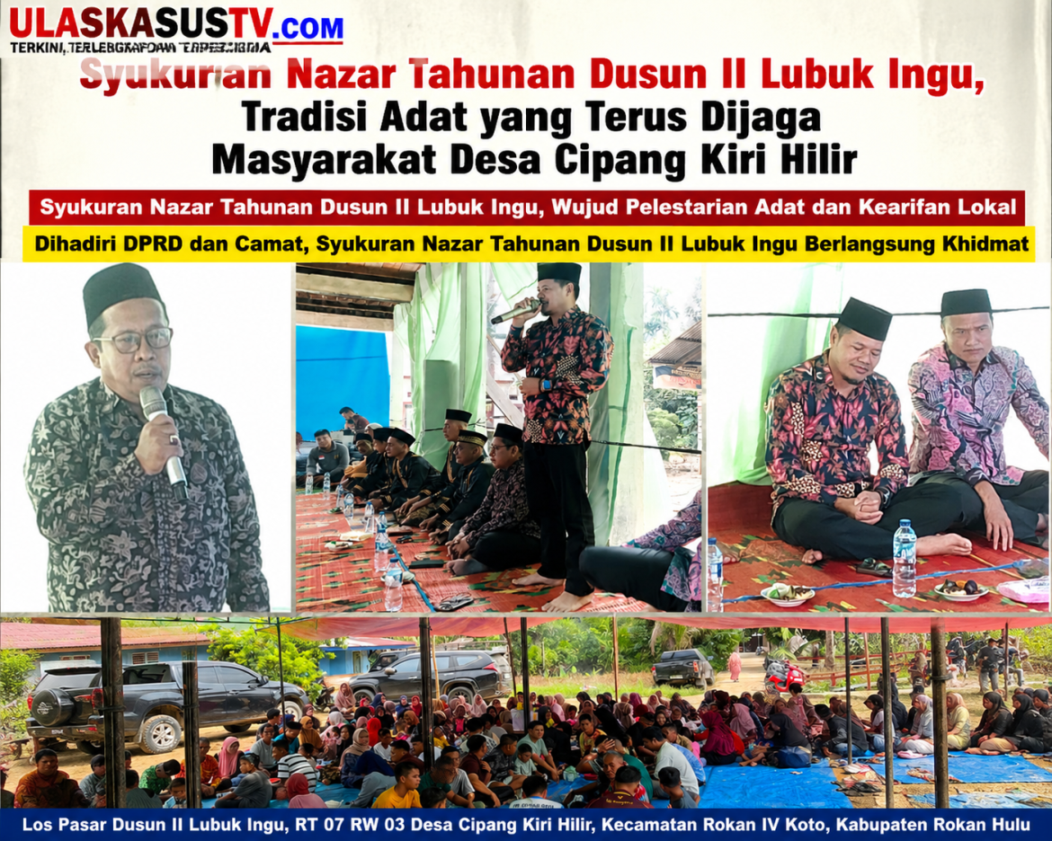 Syukuran Nazar Tahunan Dusun II Lubuk Ingu, Tradisi Adat yang Terus Dijaga Masyarakat Desa Cipang Kiri Hilir