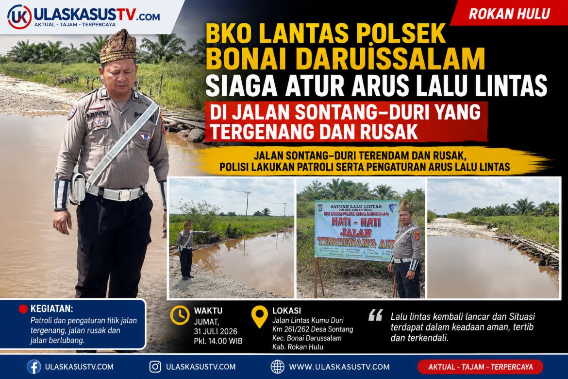BKO Lantas Polsek Bonai Darussalam Siaga Atur Arus Lalu Lintas di Jalan Sontang–Duri yang Tergenang dan Rusak