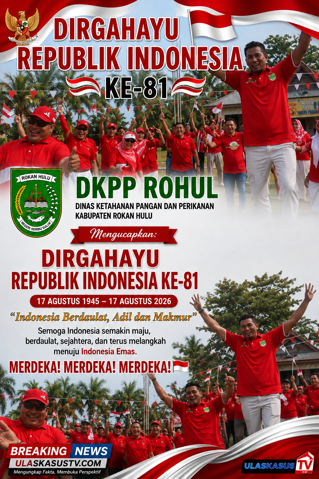 DKPP Rohul Ucapkan Dirgahayu Republik Indonesia ke-81, Indonesia Berdaulat, Adil dan Makmur