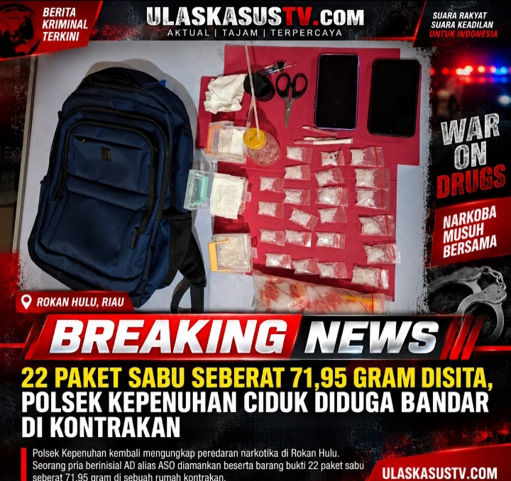 22 Paket Sabu Seberat 71,95 Gram Disita, Polsek Kepenuhan Ciduk Diduga Bandar di Kontrakan”
