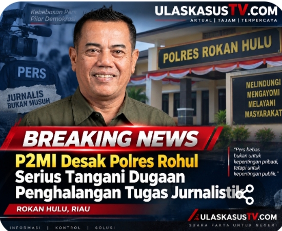P2MI Minta Polres Rohul Serius Tangani Dugaan Penghalangan Tugas Jurnalistik