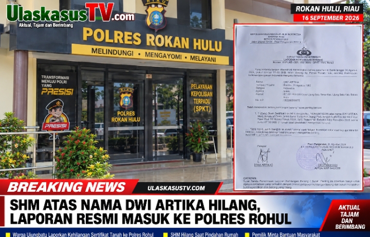 SHM Atas Nama Dwi Artika Hilang, Laporan Resmi Masuk ke Polres Rohul