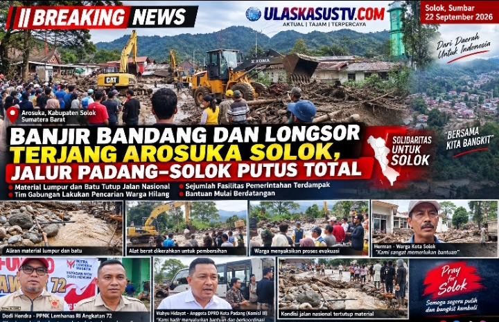 Banjir Bandang Dan Longsor Terjang Arosuka Solok, Jalur Padang- Solok Putus Total