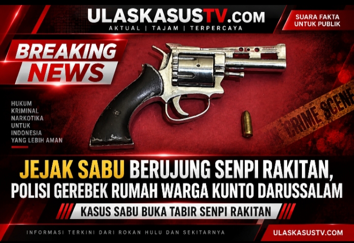 Kasus Sabu Buka Tabir Senpi Rakitan, Polisi Gerebek Rumah Warga Kunto Darussalam.”