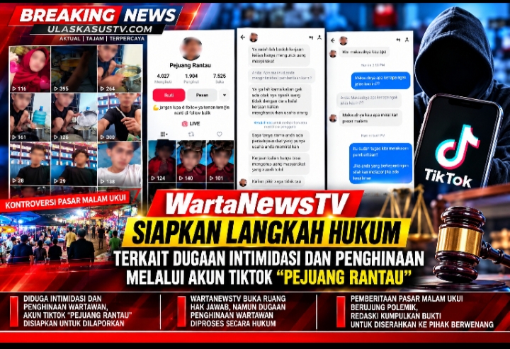 WartaNewsTV Siapkan Langkah Hukum Terkait Dugaan Intimidasi dan Penghinaan melalui Akun TikTok “Pejuang Rantau”