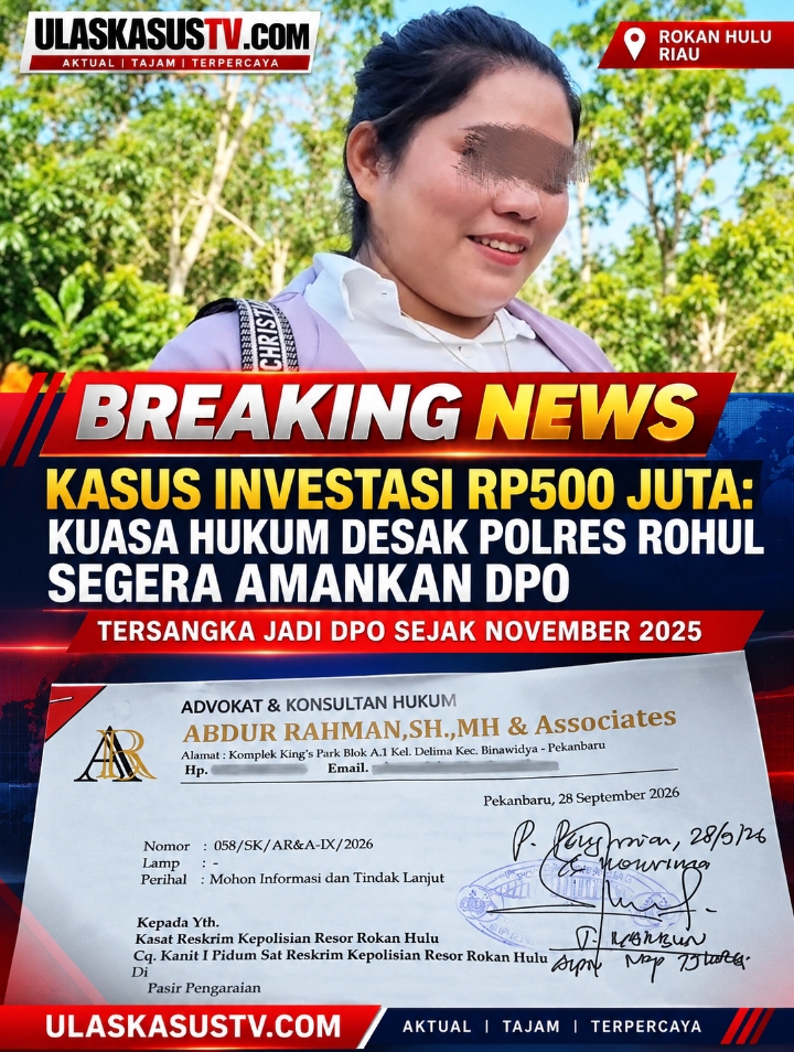 Kasus Investasi Rp500 Juta: Kuasa Hukum Desak Polres Rohul Segera Amankan DPO