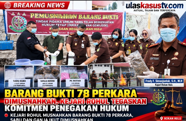 Barang Bukti 78 Perkara Dimusnahkan, Kejari Rohul Tegaskan Komitmen Penegakan Hukum