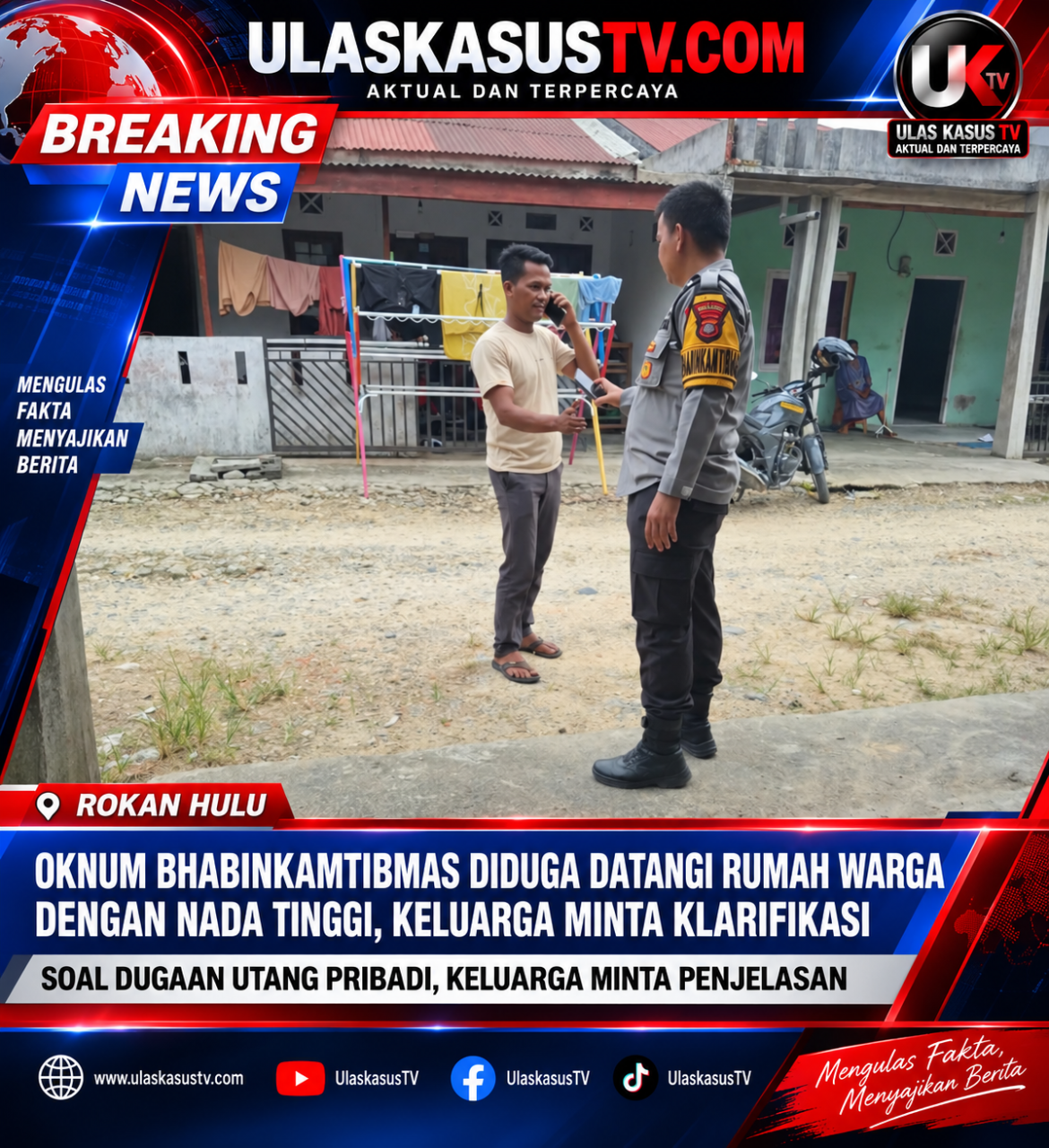 “Soal Dugaan Utang Pribadi, Oknum Bhabinkamtibmas Diduga Datangi Rumah Warga, Keluarga Minta Klarifikasi”