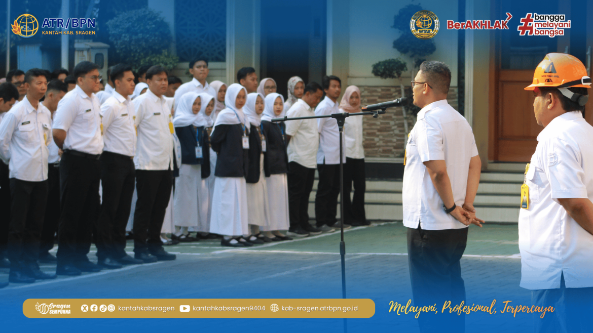 Apel Pagi Kantah Sragen Dorong Jajaran Aktif Edukasi Masyarakat tentang Layanan Pertanahan melalui Sentuh Tanahku