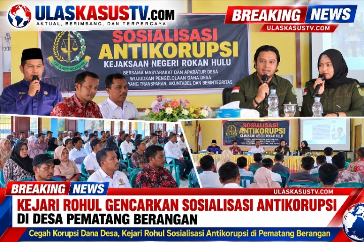 Kejari Rohul Gencarkan Sosialisasi Antikorupsi di Desa Pematang Berangan